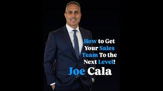 How to Get Your Sales Team to the Next Level!  | JC Training & Development - Joe Cala #sales