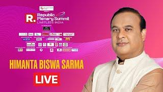 How Northeast Is Becoming India's New Powerhouse: Himanta Biswa Sarma at Republic Plenary Summit