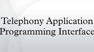 Telephony Application Programming Interface