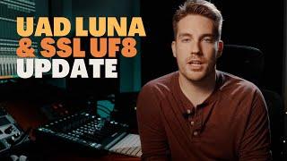 UAD Luna & SSL UF8 Update