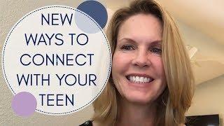 New Ways To Connect With Your Teen Daughter