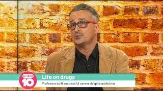 A Professor's Battle As A High-Functioning Drug Addict | Studio 10