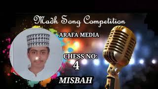 MADH SONG COMPETITION/ MISBAH/ CHESS NO: 4 / ARAFA MEDIA