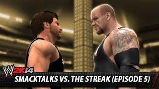 WWE 2K14: Smacktalks Vs. The Streak (Episode 5 - Smacktalks CAW)