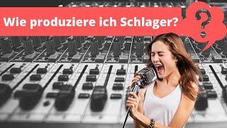 Schlager Produzieren für Anfänger: Wie geht das ? Gedanken, Tips, Erfahrungen  Schlager-Tutorial