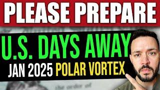 PLEASE PREPARE: Winter Storm/Polar Vortex Hits U.S. in Days (Jan 2025)