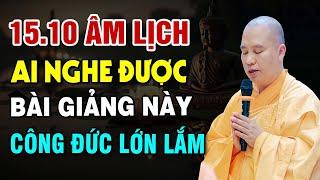 15.10 â lịch ai nghe được bài giảng này công đức lớn lắm - Thầy Thích Đạo Thịnh