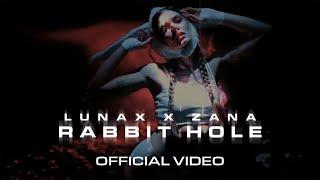 LUNAX & ZANA - Rabbit Hole (Official Video)