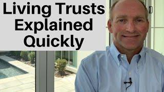 Living Trusts Explained In Under 3 Minutes