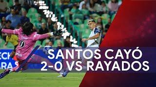 Santos Laguna cayó 2-0 vs Rayados del Monterrey