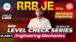 RRB JE 2024 Engineering Mechanics Class-1(LEVEL CHECK SERIES)| RRB JE 2024 Free Classes By Rahul Sir