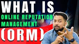 What is ORM Services? Explained by Online Reputation Management Company India.