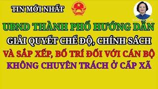 ĐÃ CÓ HƯỚNG DẪN GIẢI QUYẾT CHẾ ĐỘ, CHÍNH SÁCH ĐỐI VỚI CÁN BỘ KHÔNG CHUYÊN TRÁCH Ở CẤP XÃ