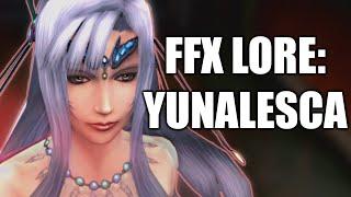 FFX Lore - The Story of Yunalesca (500 Subscriber Special)