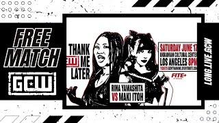 GCW - [FREE MATCH] Maki Itoh vs Rina Yamashita | #LONGLIVEGCW