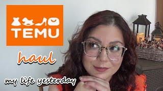 TEMU HAUL! | MY LIFE YESTERDAY