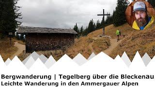 Bergwanderung | Tegelberg über die Bleckenau | Leichte Wanderung in den Ammergauer Alpen