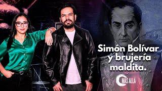 Más Allá I Simón Bolívar  y brujería maldita