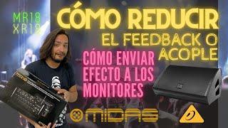 XR18 / MR18 TUTORIAL COMO ECUALIZAR MONITOR DE PISO (NO FEEDBACK / ACOPLE) COMO ENVIAR Fx A MONITOR