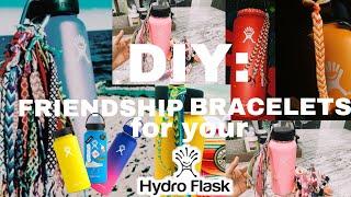 DIY: VSCO girl friendship bracelets for your HYDROFLASK *aesthetic af*