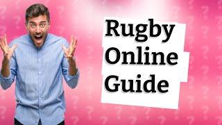 How to watch rugby live online?