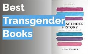  10 Best Transgender Books (Janet Mock, Julia Serano, and More)