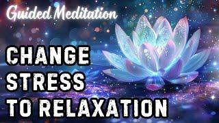 Master This to Change Stress to Relaxation