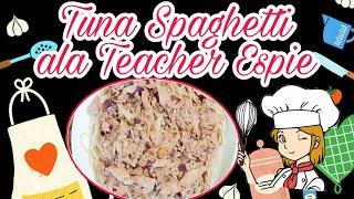 Tuna Spaghetti// Teacher Espie