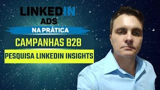Linkedin Ads: Insights que impulsionam as campanhas B2B