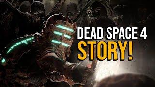 Dead Space 4 Story...