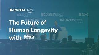 The Future of Human Longevity: Fireside Chat with Retro Biosciences