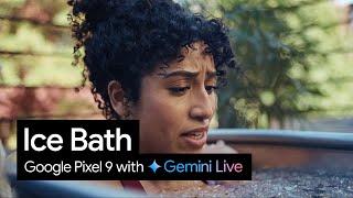 Google Pixel 9 With Gemini Live | Ice Bath