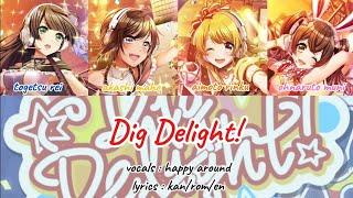 [FULL VER] Dig Delight! (Lyrics in ROM/KAN/EN) | D4DJ Groovy Mix