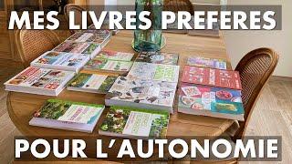 Mes livres préférés pour l'AUTONOMIE/AUTOSUFFISANCE : potager, élevage, cuisine, transfo ect)