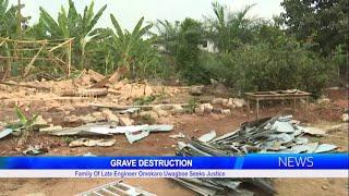 Family Of Late Engineer Omokaro Uwagboe Seeks Justice over destruction of father’s grave & property