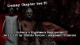 Granny Chapter 2 buttery's Custom Nightmare for PC 1.2.1 | Download + Review + Tutorial [Read Desc]