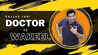 Doctor vs Wakeel  Jugtain He Jugtain