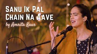 Sanu Ik Pal Chain Na Aave | Amrita Kaur | Virsa Heritage Revived