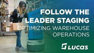 Introduction to Follow the Leader Staging: Optimizing Warehouse Operations