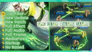 NEW UPDATE SCRIPT SKIN ESTES EPIC DRAGON TAMER - 100% FULL EFFECT, NO BANED - SCRIPT MOBILE LEGENDS