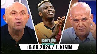 Derin Futbol 16 Eylül 1. Kısım