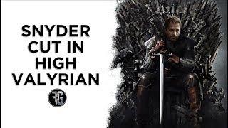 Release The Snyder Cut In High Valyrian (Gob Life #34)