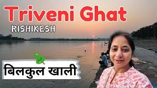 Triveni Ghat Ek Dum Khali -Rishikesh-Ramjhula-Jankisetu