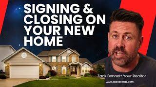 Zack Bennett Tips Signing & Closing On Your New Home | Zack Bennett Your Trusted Realtor In Arizona