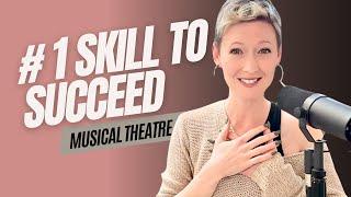 Musical Theatre: The skill you MUST HAVE to succeed