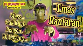 DJ Emas Hantaran_Bass Jebol (DJ Dangdut NCP)