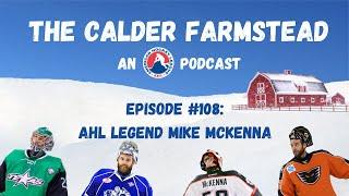 Episode 108: AHL Legend Mike McKenna