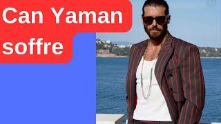 Can Yaman soffre