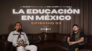La escuela pública vs la corrupción // Podcast con Héroes // EP03