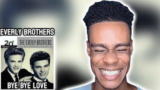 Everly Brothers - Bye Bye Love | FIRST TIME REACTION